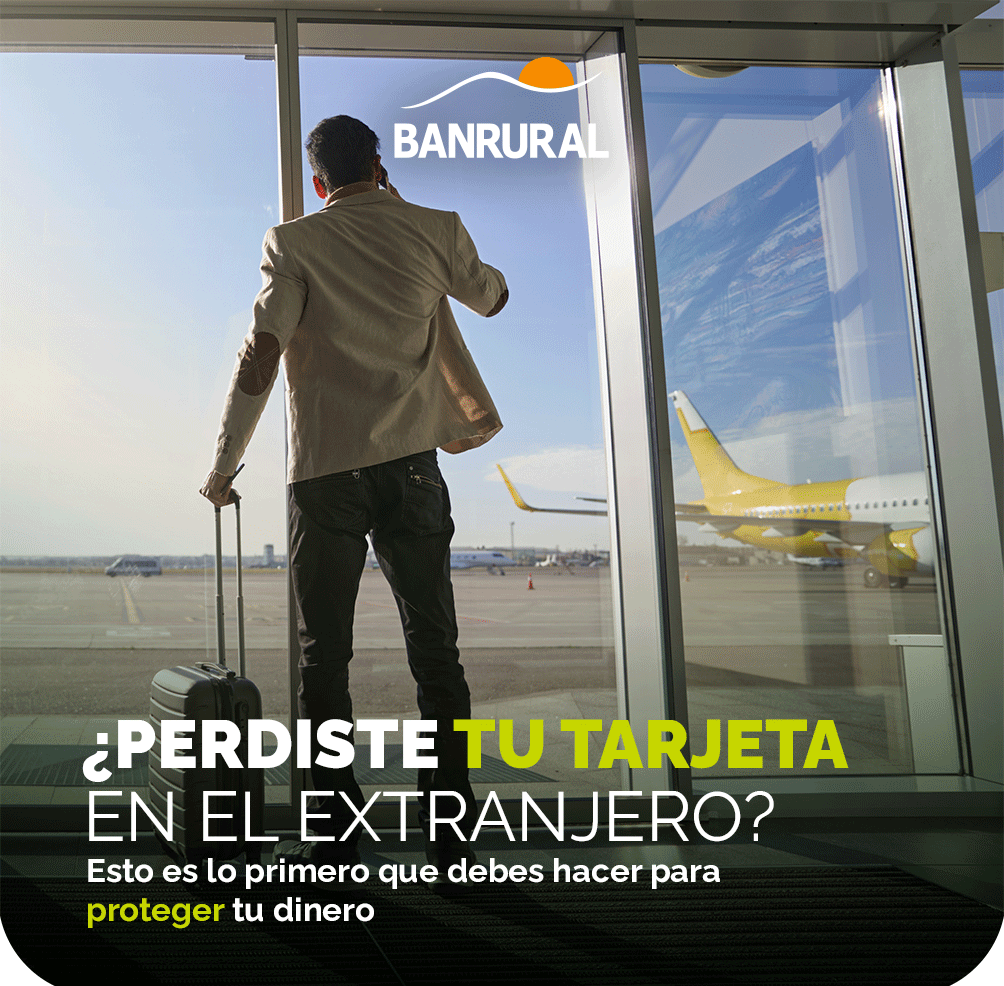 ¿Perdiste tu tarjeta en el extranjero o necesitas ayuda urgente?
